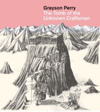 Book Cover for Grayson Perry - The Tomb of the Unknown Craftsman by Grayson Perry, British Museum