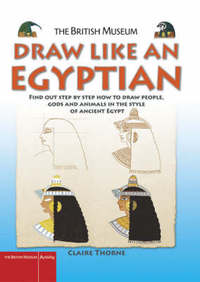 Book Cover for Draw Like an Egyptian by Claire Thorne, British Museum