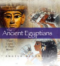 Book Cover for The Ancient Egyptians by Angela McDonald