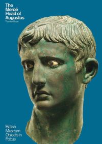 Book Cover for The Meroe Head of Augustus by Thorsten Opper