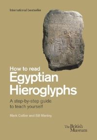 Book Cover for How to Read Egyptian Hieroglyphs by Mark Collier, Bill Manley, R B Parkinson
