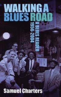 Book Cover for Walking a Blues Road by Samuel Charters