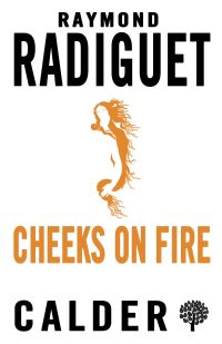 Book Cover for Cheeks on Fire by Raymond Radiguet