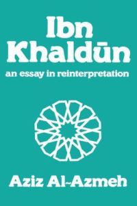 Book Cover for Ibn Khaldun by Aziz Azmah