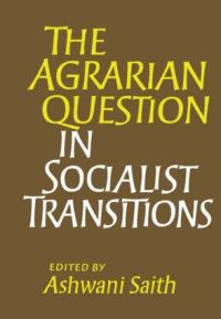 Book Cover for The Agrarian Question in Socialist Transitions by Ashwani Saith