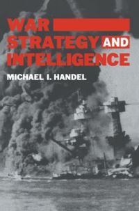 Book Cover for War, Strategy and Intelligence by Michael I Handel
