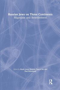Book Cover for Russian Jews on Three Continents by Noah LewinEpstein, Yaacov Roi, Paul Ritterband, Cummings Center for Russian and East European Studies