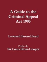 Book Cover for A Guide to the Criminal Appeal Act 1995 by Leonard JasonLloyd