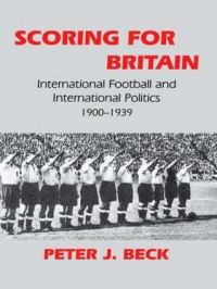 Book Cover for Scoring for Britain by Peter Beck