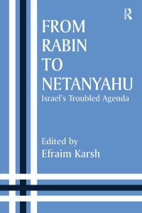 Book Cover for From Rabin to Netanyahu by Efraim Karsh