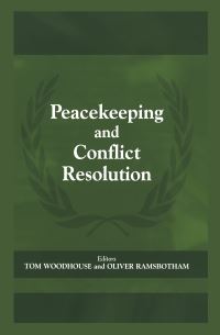 Book Cover for Peacekeeping and Conflict Resolution by Tom Woodhouse, Oliver Ramsbotham