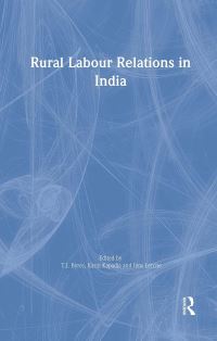 Book Cover for Rural Labour Relations in India by T J Byres, Karin Kapadia, Jens Lerche