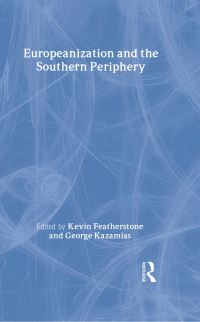 Book Cover for Europeanization and the Southern Periphery by Kevin Featherstone, George Kazamias