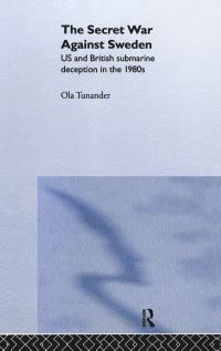 Book Cover for The Secret War Against Sweden by Ola Tunander