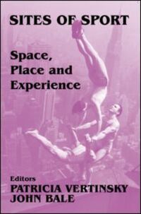 Book Cover for Sites of Sport by Patricia Anne Vertinsky, John Bale
