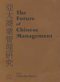 Book Cover for The Future of Chinese Management by Malcolm Warner