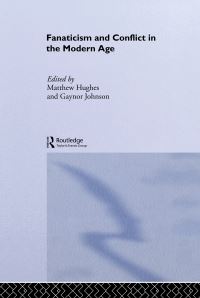 Book Cover for Fanaticism and Conflict in the Modern Age by Matthew Hughes, Gaynor Johnson