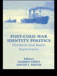 Book Cover for Post-Cold War Identity Politics by Marko Lehti, David J Smith