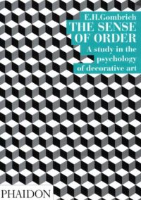 Book Cover for The Sense of Order by E H Gombrich