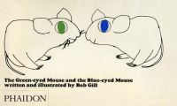 Book Cover for The Green-Eyed Mouse and the Blue-Eyed Mouse by Bob Gill