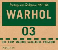 Book Cover for Warhol 03 Paintings and Sculptures, 1970-1974 by Andy Warhol
