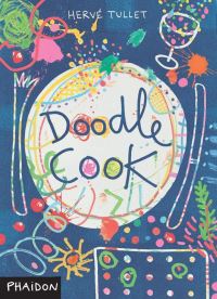 Book Cover for Doodle Cook by Hervé Tullet