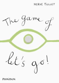Book Cover for The Game of Let's Go! by Hervé Tullet