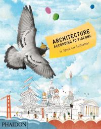 Book Cover for Architecture According to Pigeons by Speck Lee Tailfeather