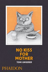 Book Cover for No Kiss for Mother by Tomi Ungerer