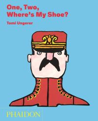 Book Cover for One, Two, Where's My Shoe? by Tomi Ungerer