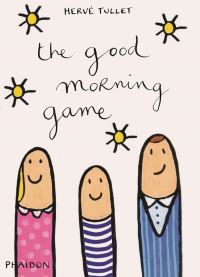 Book Cover for The Good Morning Game by Hervé Tullet