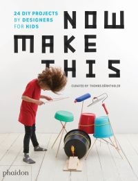 Book Cover for Now Make This by Thomas Bärnthaler
