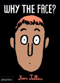 Book Cover for Why the Face? by Jean Jullien