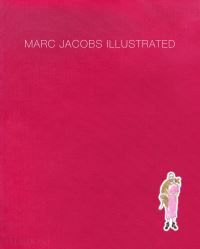 Book Cover for Marc Jacobs Illustrated by Marc Jacobs