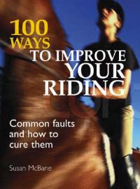 Book Cover for 100 Ways to Improve Your Riding by Susan McBane