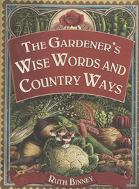 Book Cover for The Gardener's Wise Words and Country Ways by Ruth Binney