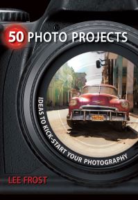 Book Cover for 50 Photo Projects by Lee Frost
