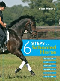 Book Cover for 6 Steps to a Schooled Horse by Susan McBane