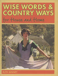 Book Cover for Wise Words & Country Ways for House and Home by Ruth Binney
