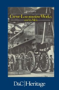 Book Cover for Crewe Locomotive Works and Its Men by Brian Reed