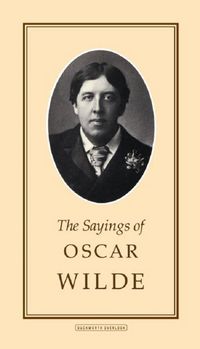 Book Cover for The Sayings of Oscar Wilde by Oscar Wilde