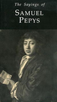 Book Cover for The Sayings of Samuel Pepys by Samuel Pepys, Richard Lawrence Ollard
