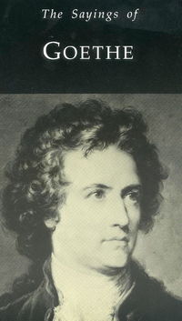 Book Cover for The Sayings of Goethe by Johann Wolfgang von Goethe, D J Enright