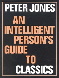 Book Cover for An Intelligent Person's Guide to Classics by P V Jones