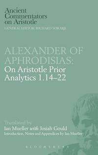 Book Cover for On Aristotle Prior Analytics 1.14-22 by Alexander, Ian Mueller