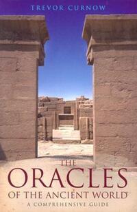 Book Cover for The Oracles of the Ancient World by Trevor Curnow