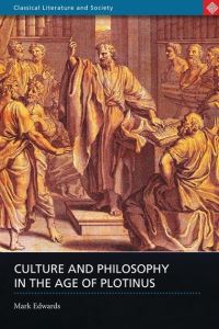 Book Cover for Culture and Philosophy in the Age of Plotinus by M J Edwards