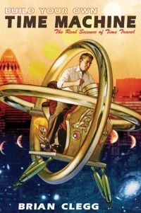Book Cover for Build Your Own Time Machine by Brian Clegg