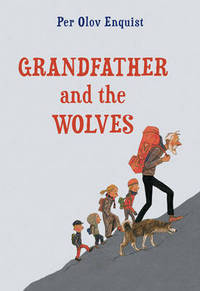 Book Cover for Grandfather and the Wolves, or, Three Cave Mountain by Per Olov Enquist
