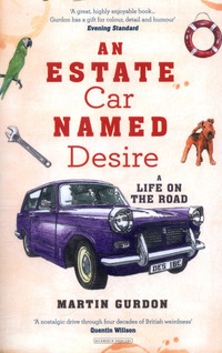 Book Cover for An Estate Car Named Desire by Martin Gurdon